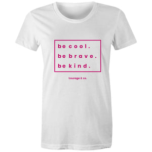 Be Cool Women's Tee - Pink Print