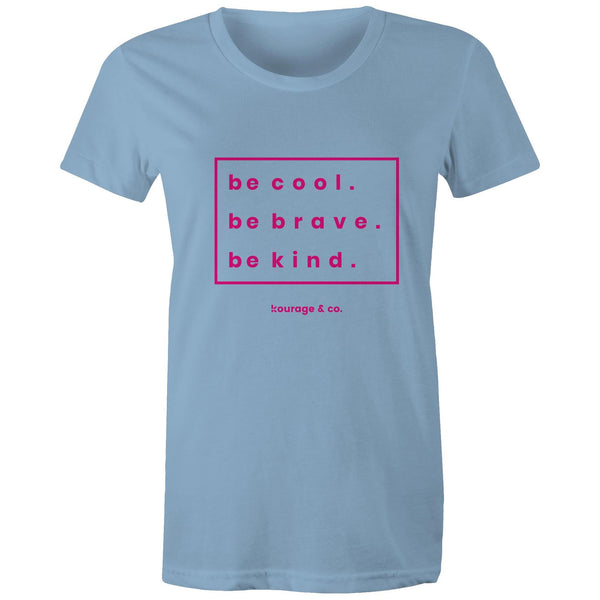 Be Cool Women's Tee - Pink Print