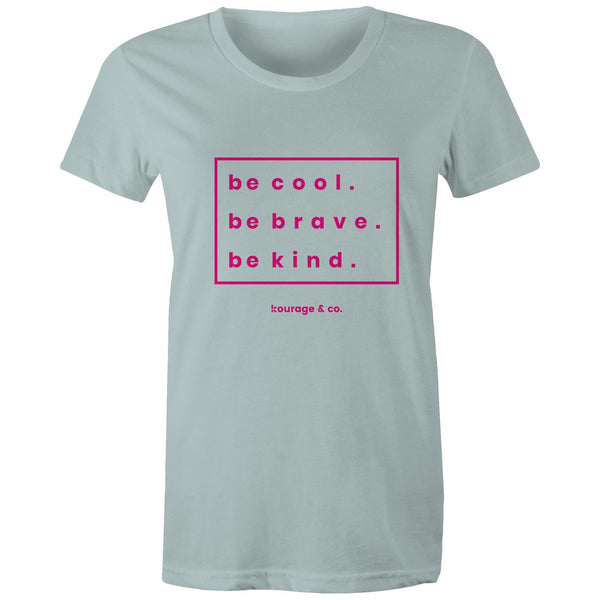 Be Cool Women's Tee - Pink Print